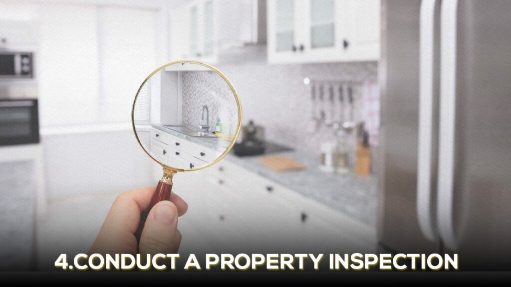 Conduct a Property Inspection