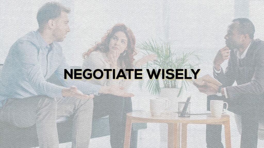 Negotiate Wisely