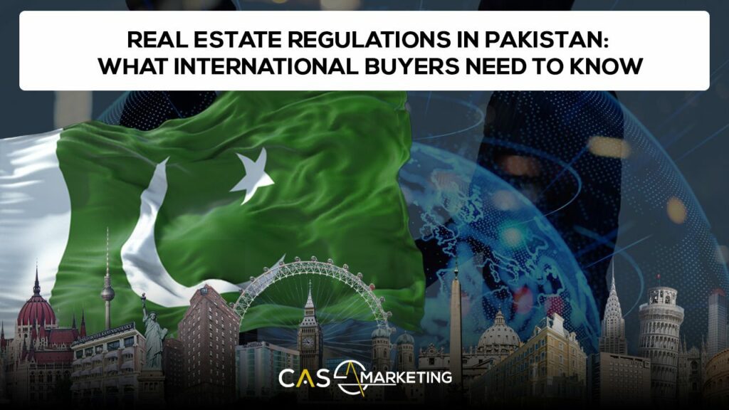 Pakistan's Real Estate Regulations for International Buyers