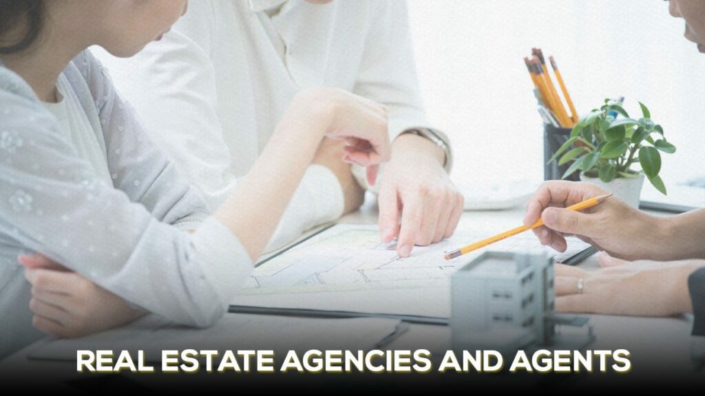 Real Estate Agencies and Agents
